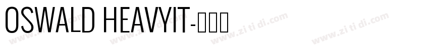OSWALD HEAVYIT字体转换